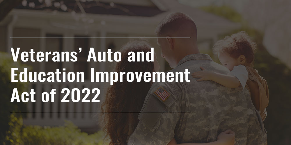 Veterans Auto and Education Improvement Act of 2022